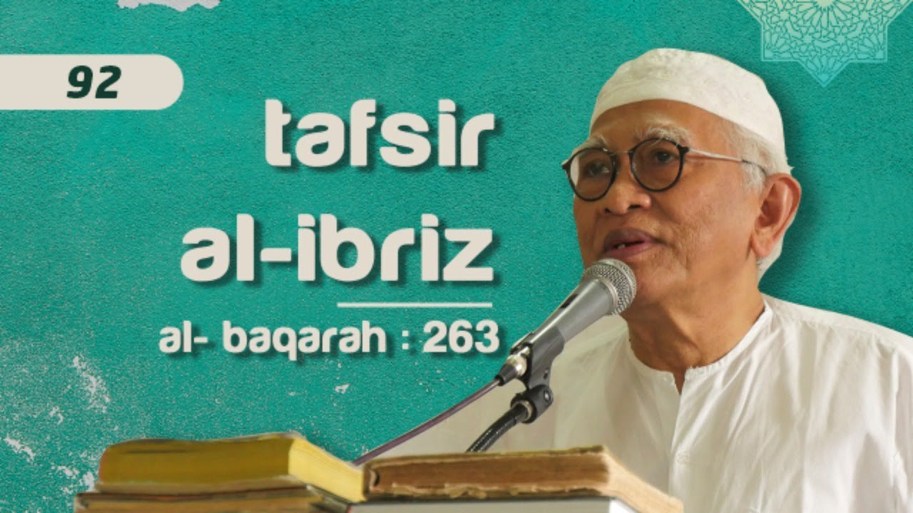 #92.Tafsir Al-Ibriz - Surat Al Baqarah : 263 | KH. A.Mustofa Bisri (Gus Mus)