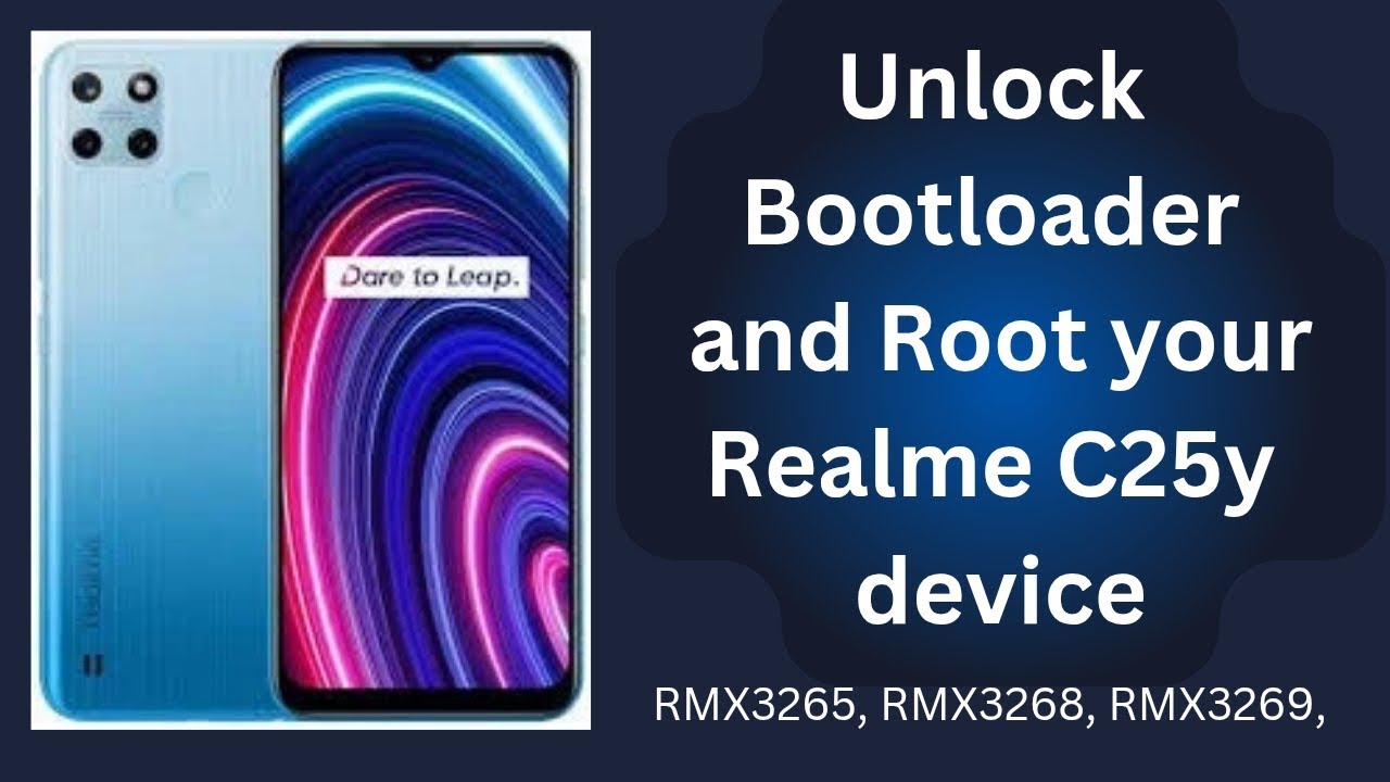 Realme C25Y Rooting Guide - Flash Custom ROMs Like a Pro