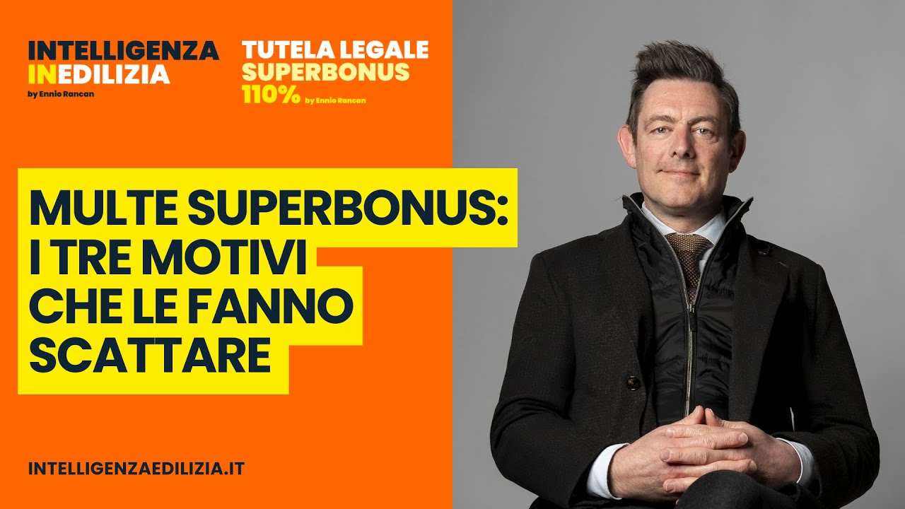 Multe Superbonus: i tre motivi che le fanno scattare #Superbonus #AvvocatoEnnio #AvvocatoEdilizia