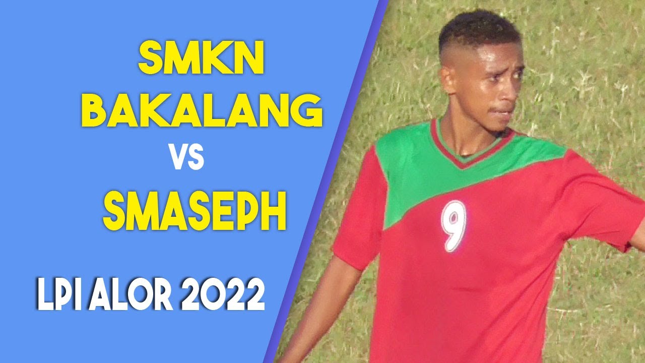 SMKN BAKALANG vs SMA SANTEYOSEPH Uji ngotot, Penyisihan Group C LPI Alor 2022