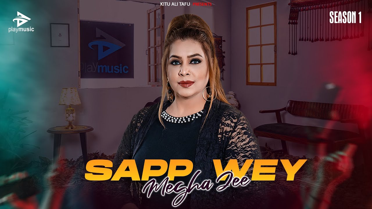 Sapp Wey | Megha Jee | Official Music Video | Play Music Season 1