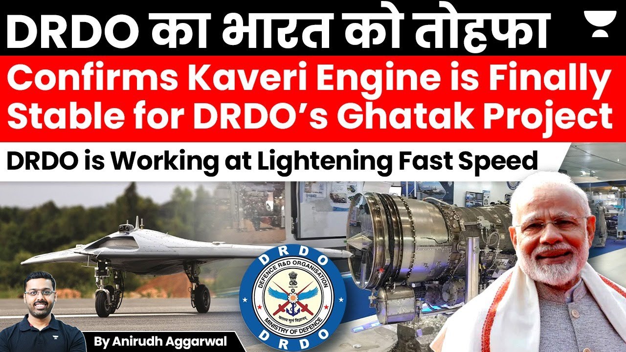 DRDO Confirms Kaveri Engine is Finally Stable for Ghatak Project. India won’t need Western Engines