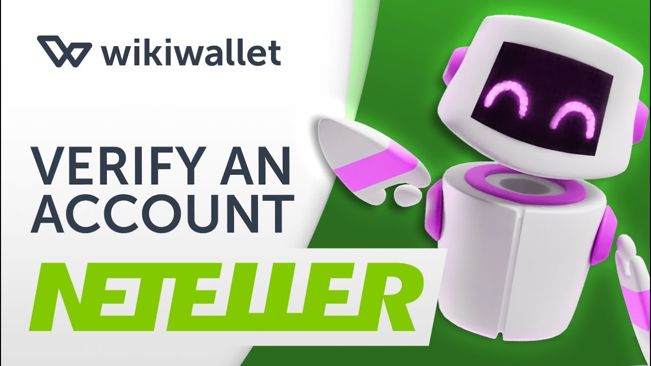 NETELLER 2021 How to verify a NETELLER account?