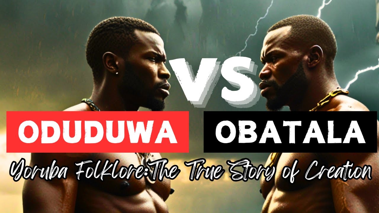 ODUDUWA VS OBATALA (Yoruba Folklore: The True Story of Creation)
