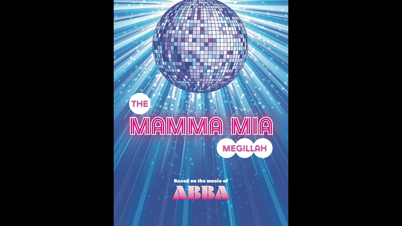 Purim Spiel Mamma Mia: The Gantze Megillah based on the music of Abba