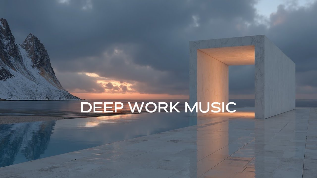 Deep Work Music | Focus & Concentration ~ Chill Ambient Sounds for Study & Work