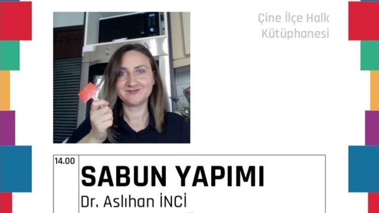 Biyolog Dr. Aslıhan İNCİ ile Sabun Yapımı | 22 Haziran 2020 - 14.00 #EtkinKutuphane
