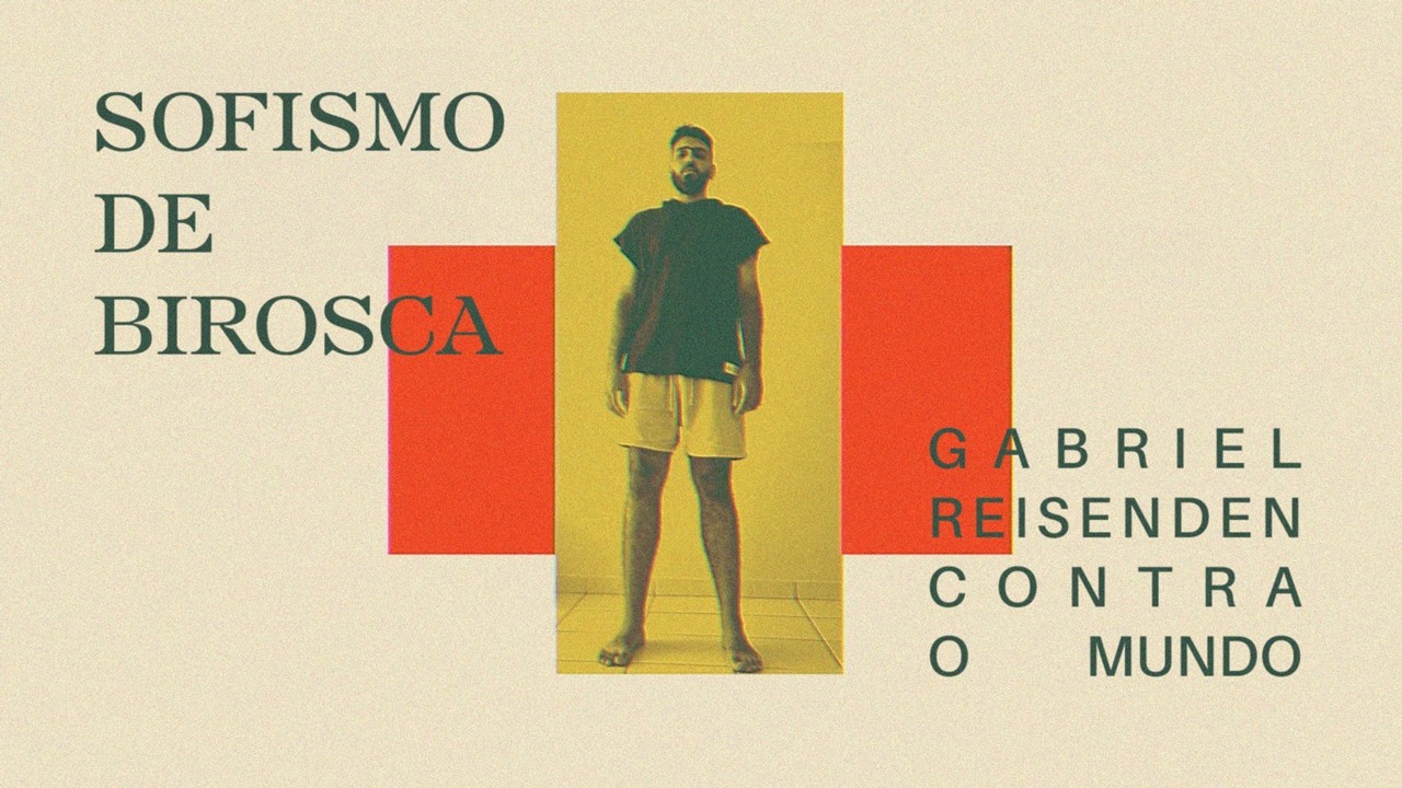 gabriel reisenden contra o mundo // sofismo de birosca