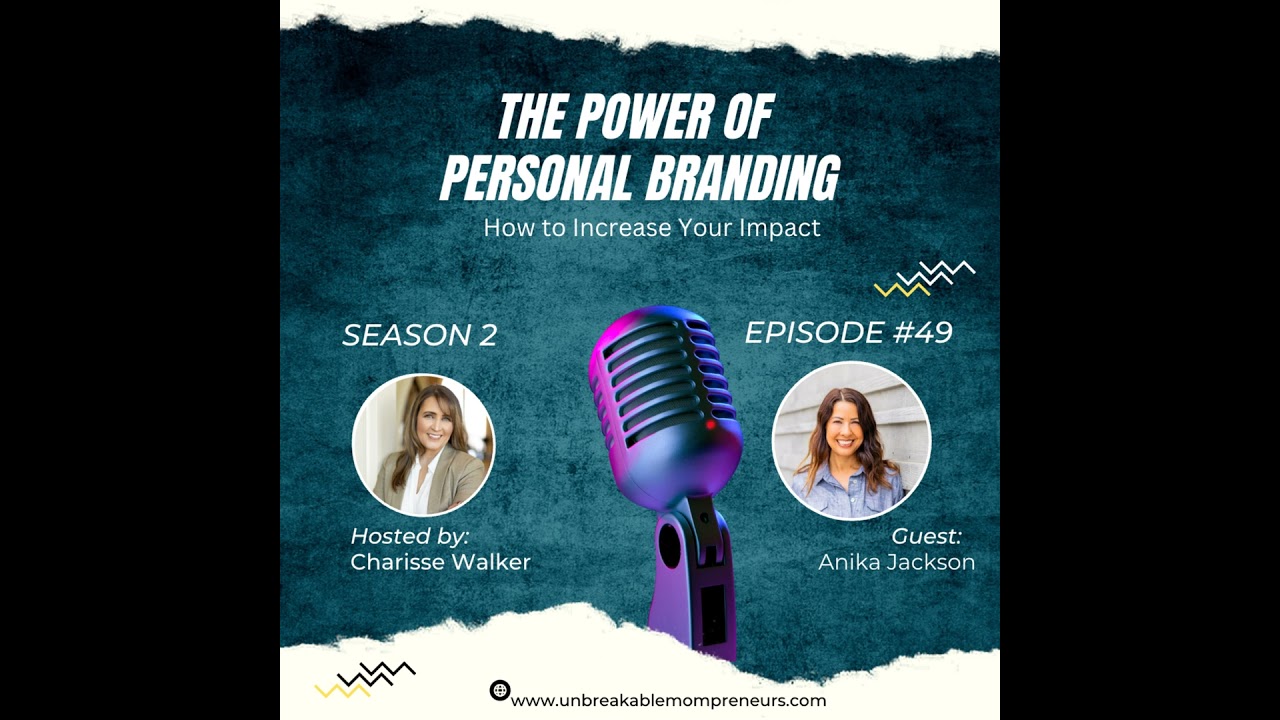 The Power of Personal Branding: Increasing Your Impact with Anika Jackson