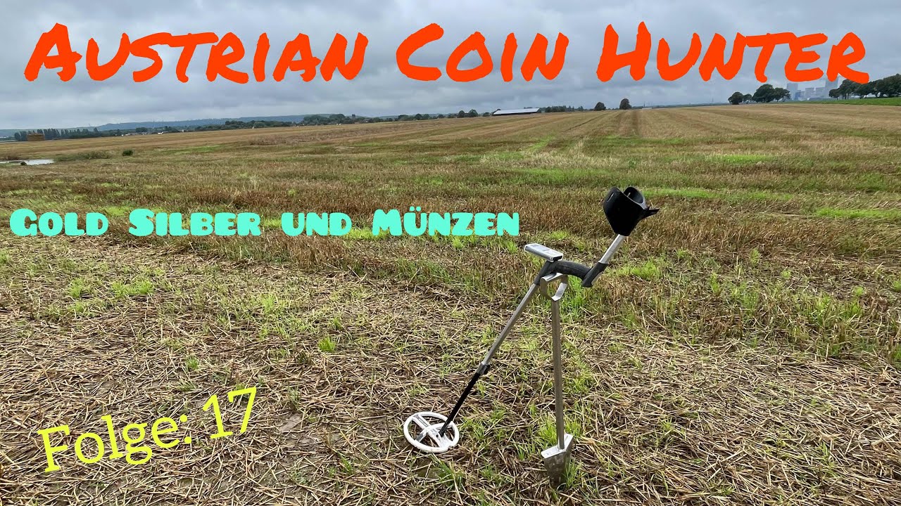 Austrian Coin Hunter Folge: 17   Sondeln in Österreich am Acker mit Silber Gold und vielen Münzen