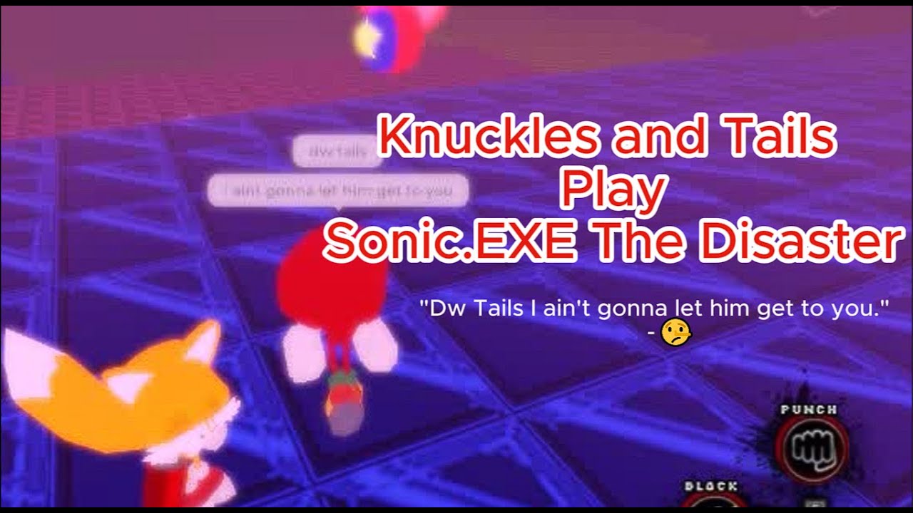 Knuckles And Tails Play Sonic.EXE: The Disaster 1.3