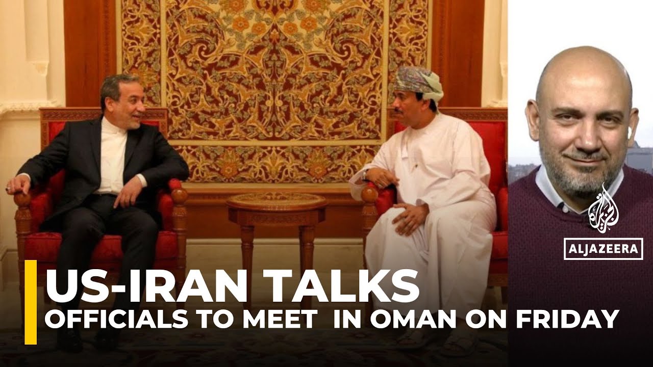 US–Iran set for talks in Oman on Friday as Trump says Tehran wants to avoid strikes