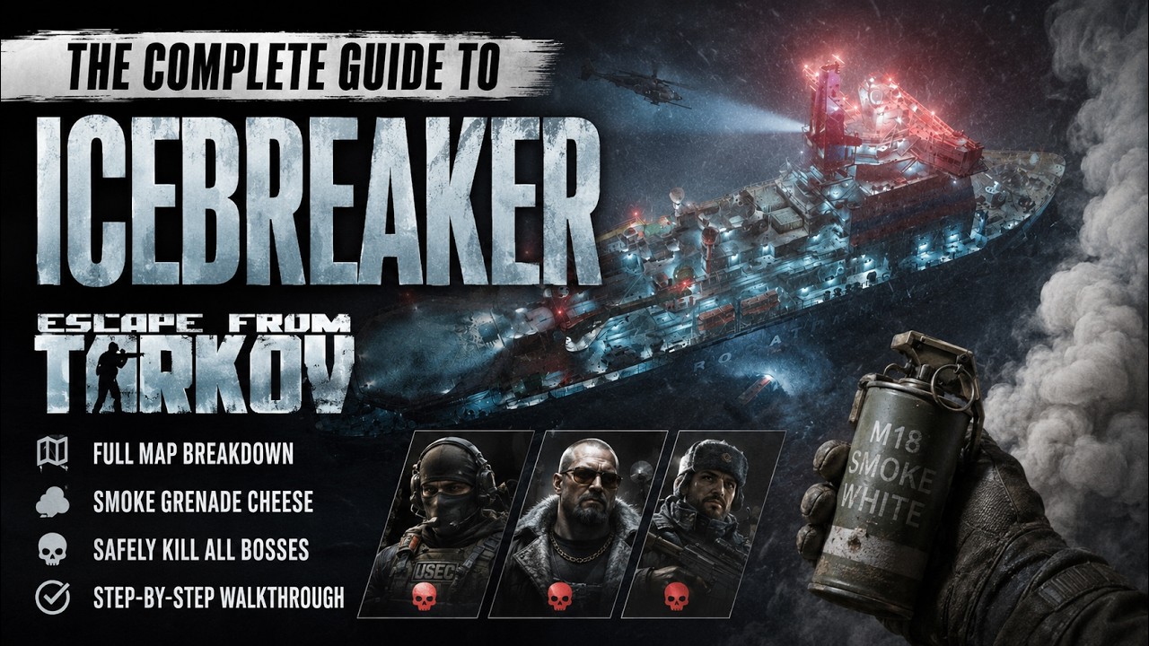 The Complete Guide to ICEBREAKER - Escape From Tarkov