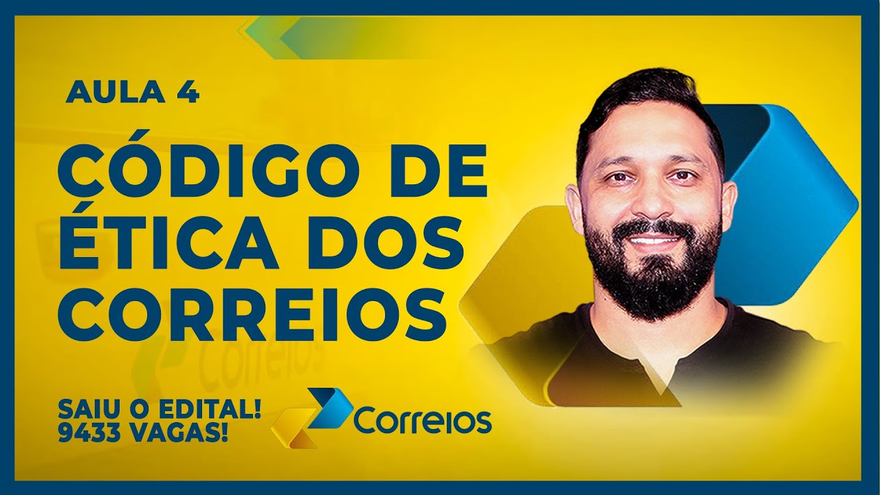 CÓDIGO de Conduta ÉTICA e Integridade dos CORREIOS | AULA 04