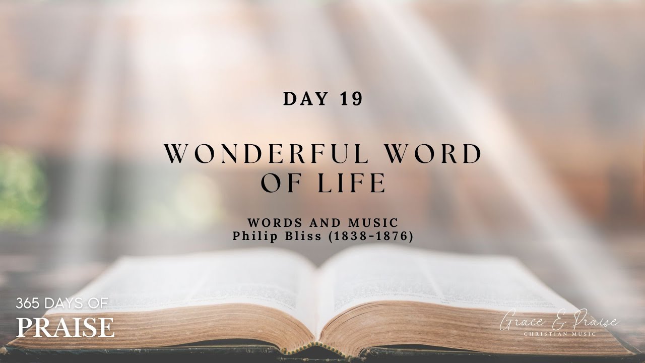 365 Days of Praise | Day 19 | Wonderful Words of Life