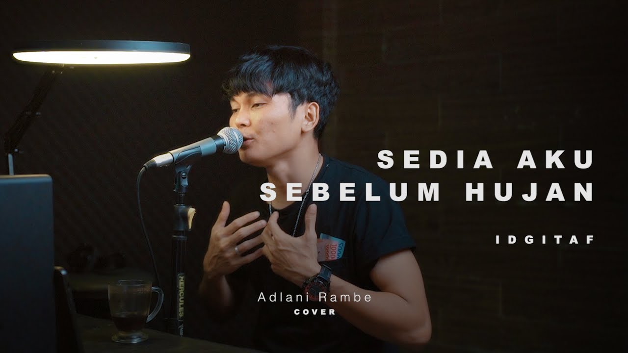 SEDIA AKU SEBELUM HUJAN - IDGITAF | Adlani Rambe (Cover)