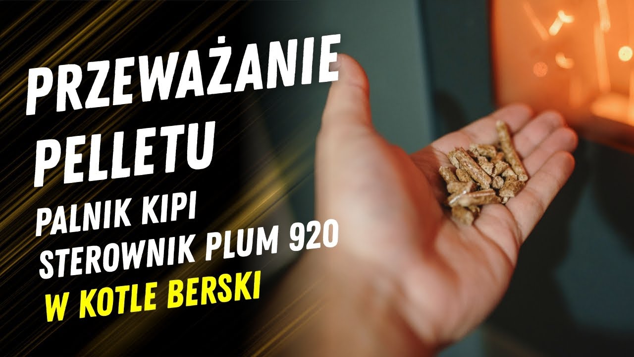 Przeważanie pelletu, palnik KIPI, sterownik PLUM 920 w kotle Berski - Grupa Berski