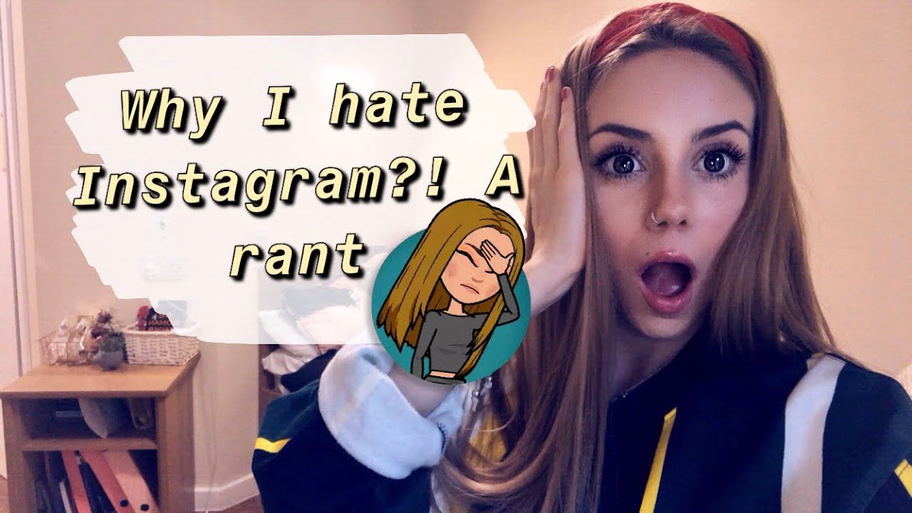 WHY I HATE INSTGRAM - here me rant, uncut for 15 minutes straight