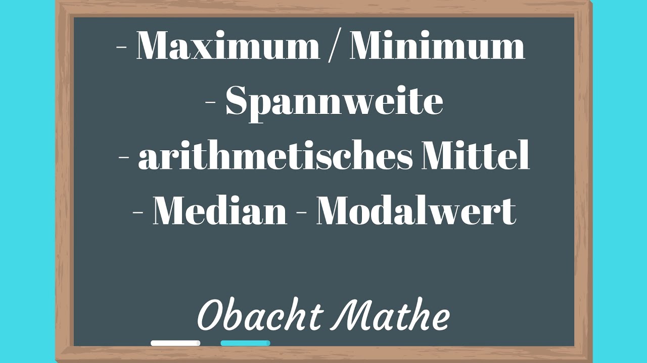 Maximum | Minimum | Spannweite | arithmetisches Mittel | Median | Modalwert | ganz einfach erklärt