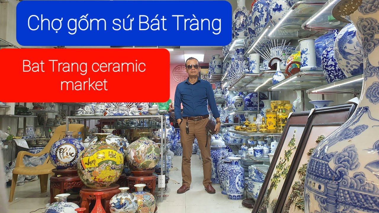 Chợ gốm sứ Bát Tràng 2021