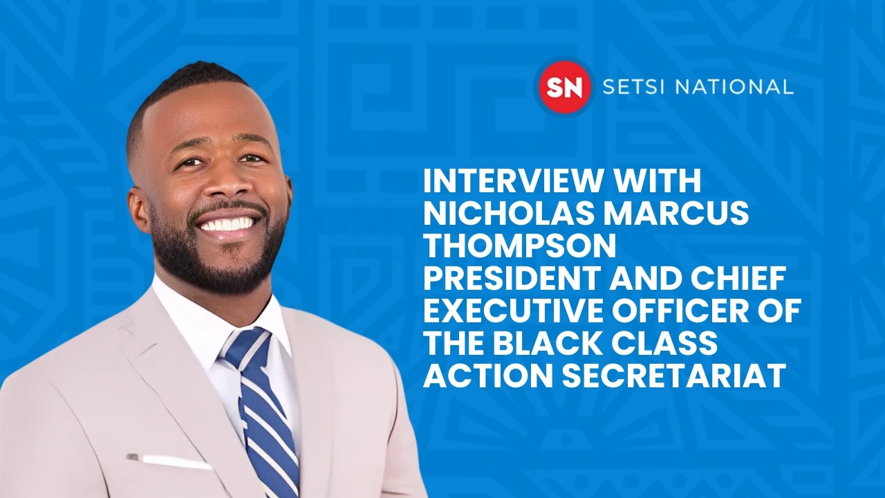 INTERVIEW WITH NICHOLAS MARCUS THOMPSON CHIEF EXECUTIVE OFFICER OF BLACK CLASS ACTION SECRETARIAT