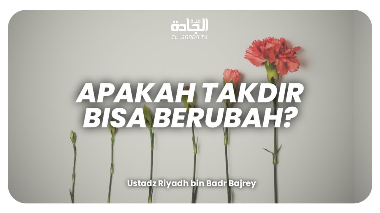 Apakah Takdir bisa Berubah ?