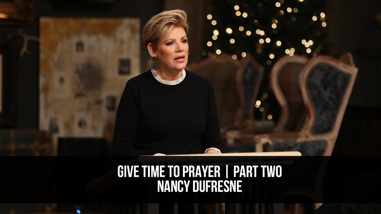 Give Time To Prayer | Part Two