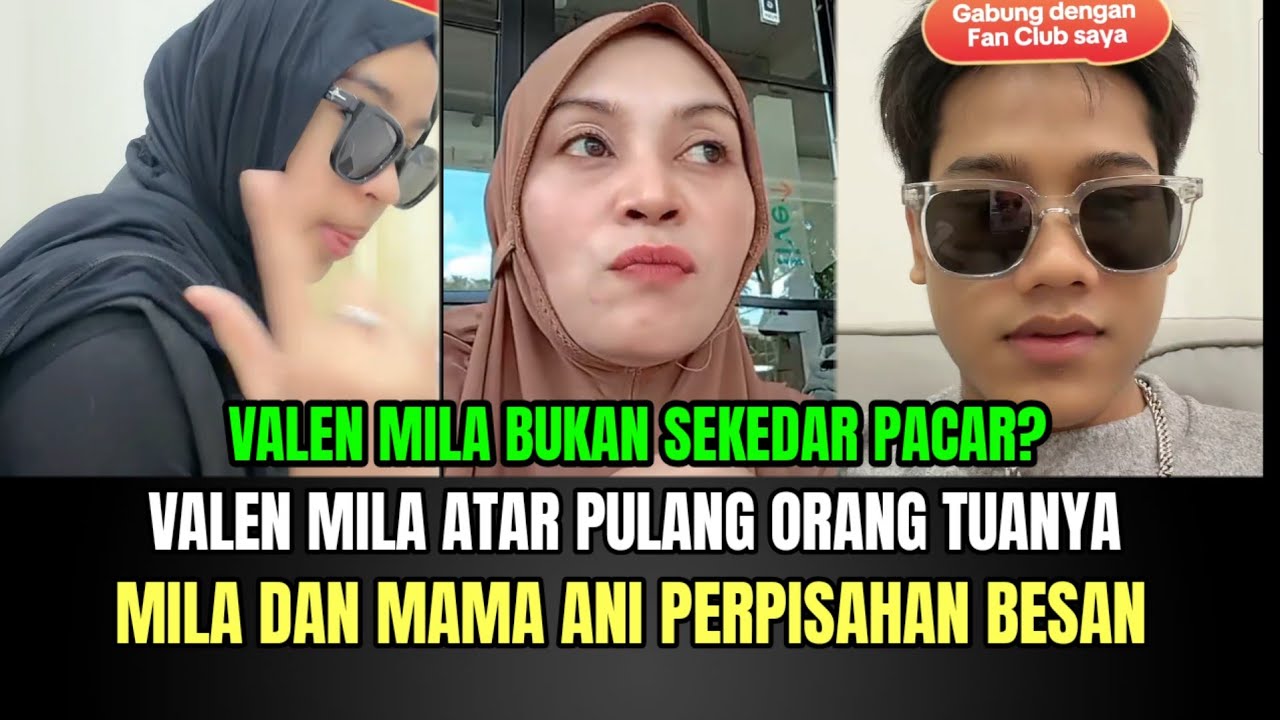 Valen Mila Antar Pulang Orang Tuanya, Mila dan Mama Ani Perpisahan Besan!