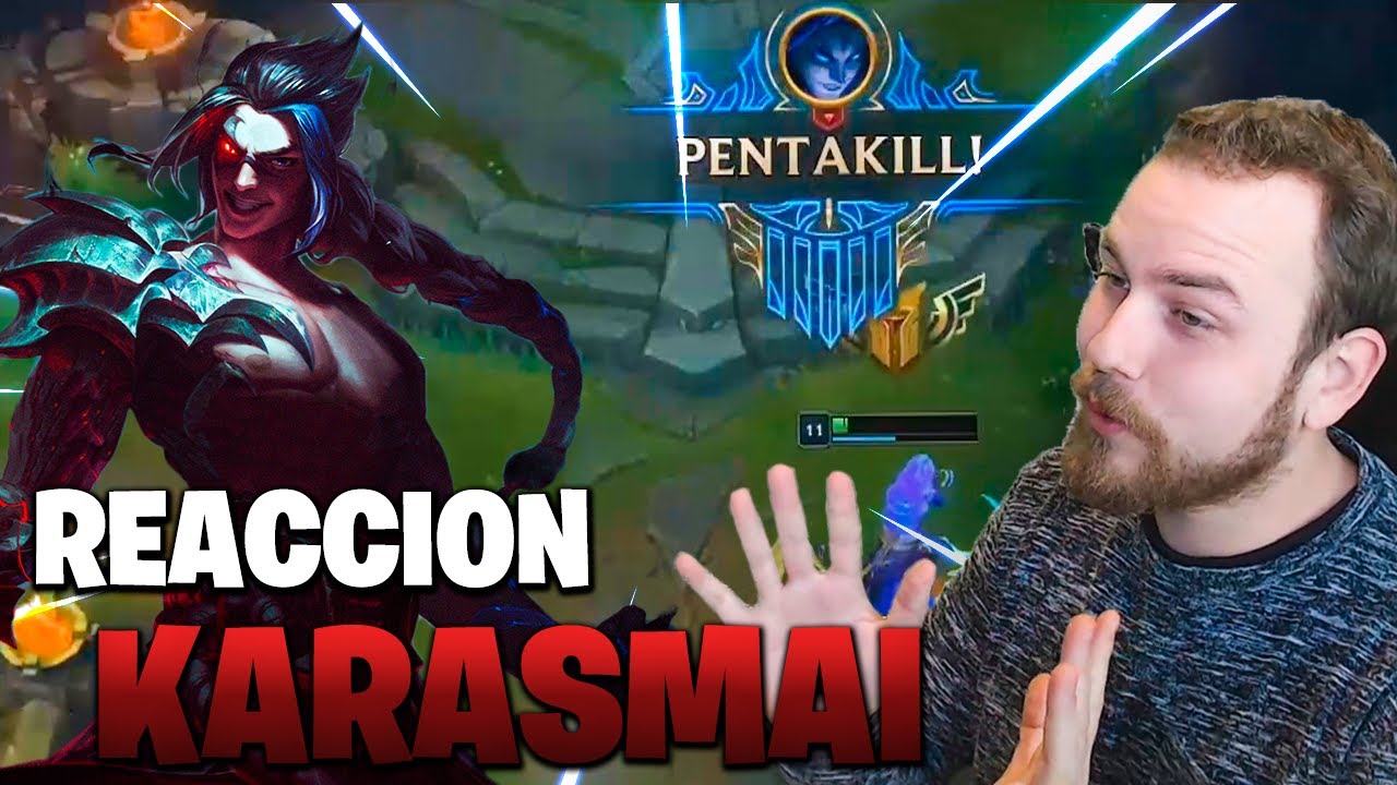 REACCIONO AL MEJOR KAYN DEL MUNDO - (KARASMAI) - LEAGUE OF LEGENDS
