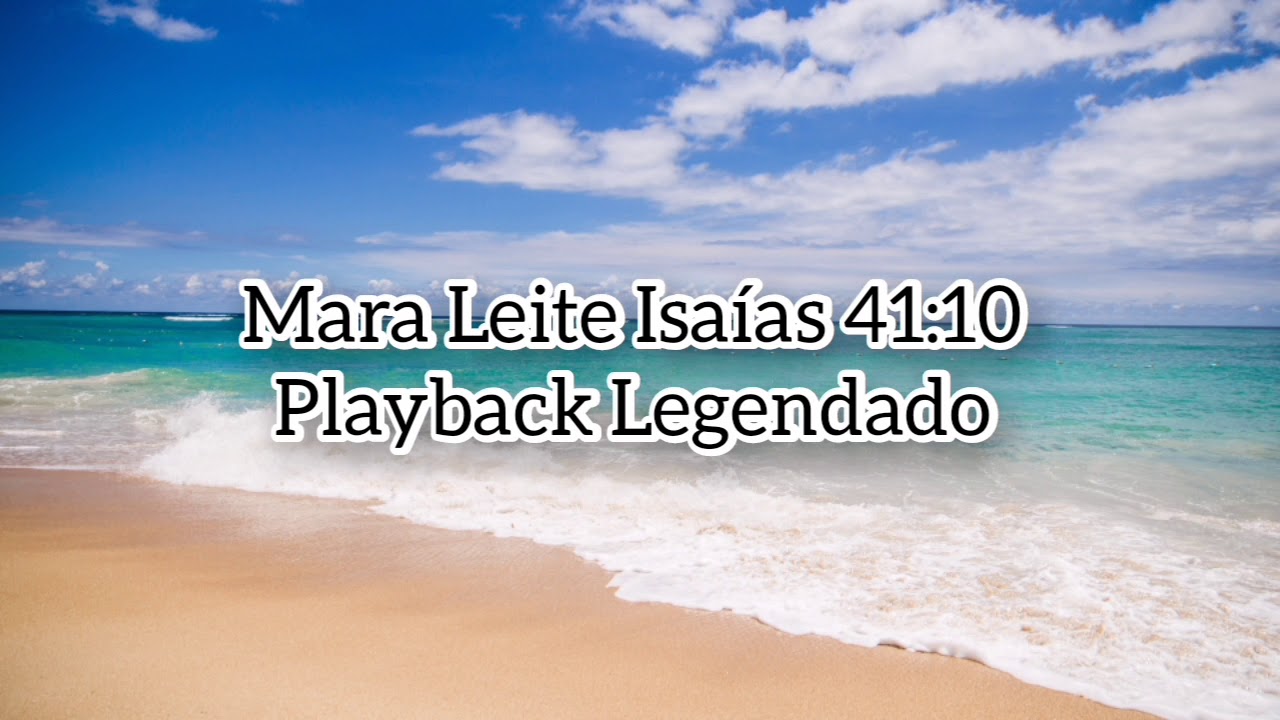 Isaías 41:10 - Mara Leite  Playback Legendado