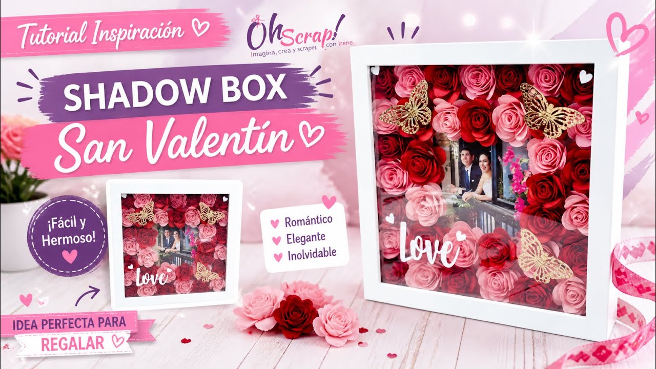 💘 Shadow Box - San Valentín 💘 Tutorial Inspiración - El regalo perfecto 💝