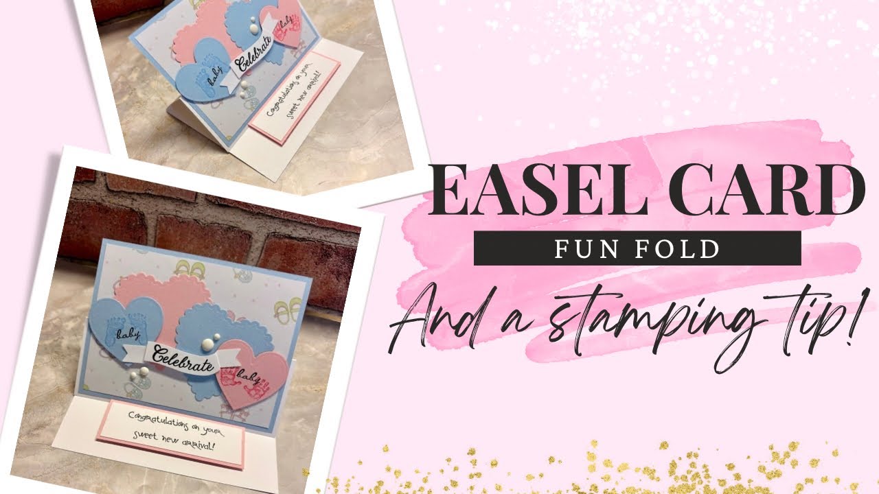 Cute Baby Easel Card and Customize Your Stamps Trick