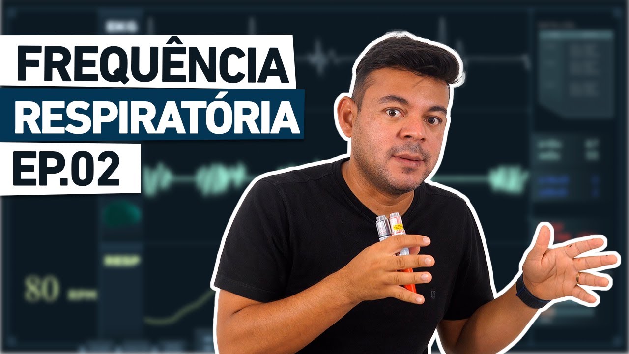 FREQUÊNCIA RESPIRATÓRIA | Sinais Vitais Ep.02