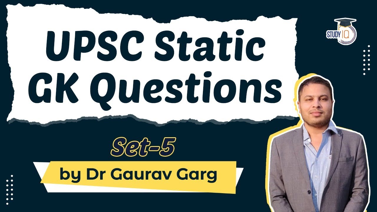 UPSC Static GK Questions practice Set 5 by Dr Gaurav Garg - UPSC Lecture in Hindi #UPSC​​​ #IAS​​​