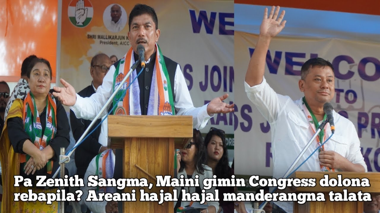 Pa Zenith M. Sangma baksa sak hajal5 bate Congress dolona napanga | Rangsakona.