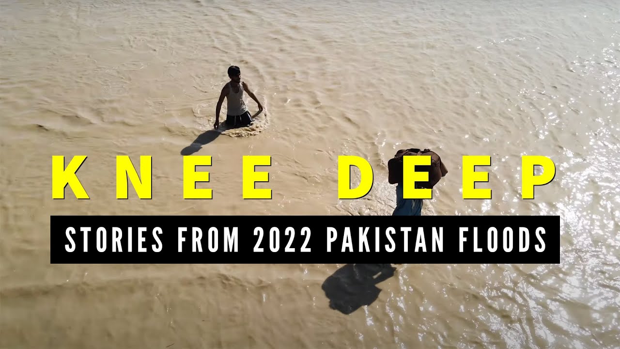 KNEE DEEP | Stories from 2022 Pakistan Floods | Dera Ismail Khan