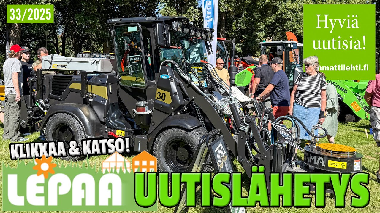 Hyvi&auml; uutisia! Vko 33/2025 -  Lepaa 2025: konekaupassa elpymisen merkit