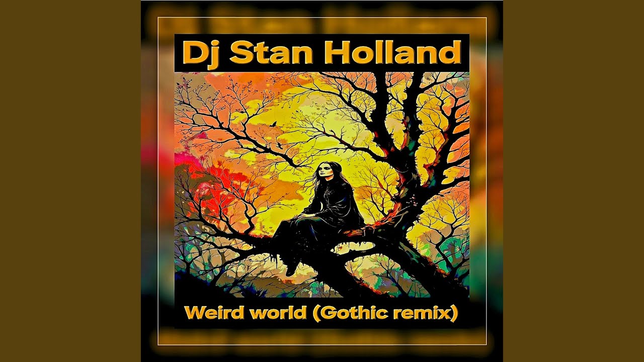 Weird world (Gothic remix)