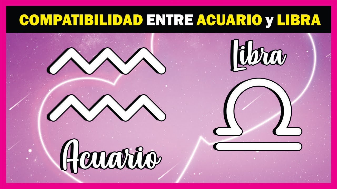 Compatibilidad entre Acuario y Libra ♎♒