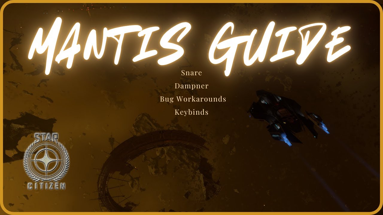 Star Citizen Mantis Guide | How to Use The Snare and Dampner + Pro Tips”