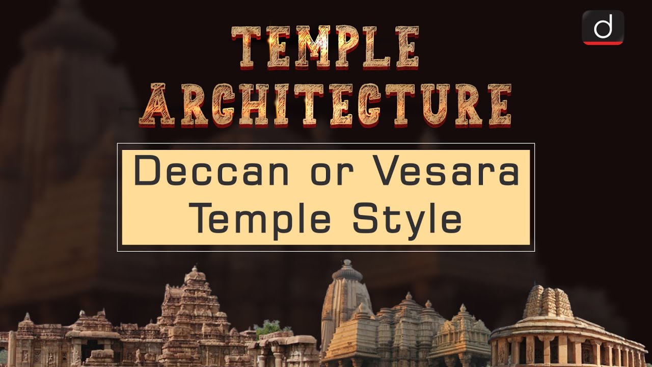 Temple Architecture: Deccan or Vesara Style