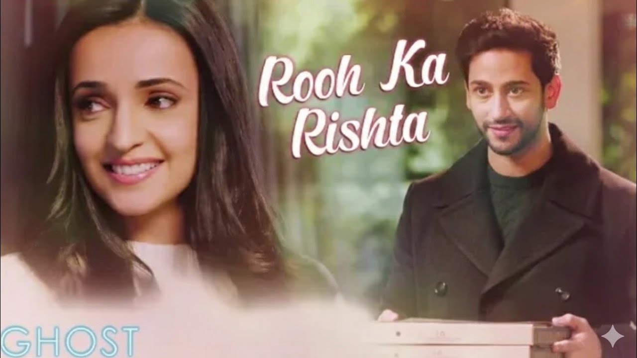 Rooh ke rishte - ghost | sanaya lrani,shivam bhaargava | Arko | sonal pradhan 
