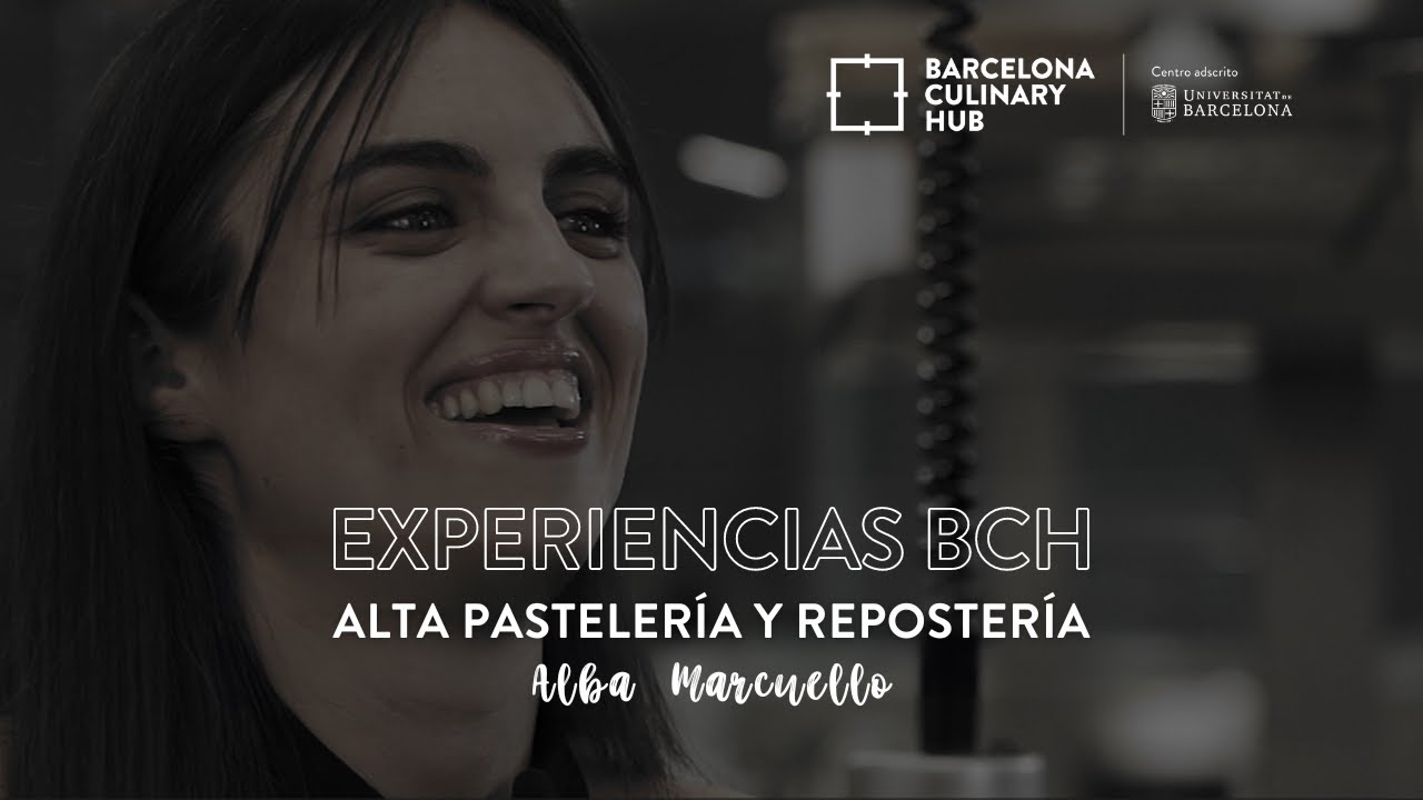 Experiencias Barcelona Culinary Hub | Alta Pasteler&iacute;a y Reposter&iacute;a Profesional 🍰| Alba Marcuello