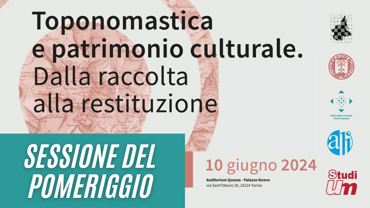 Toponomastica e patrimonio culturale. Dalla raccolta alla restituzione - 10-06-24  - Pomeriggio