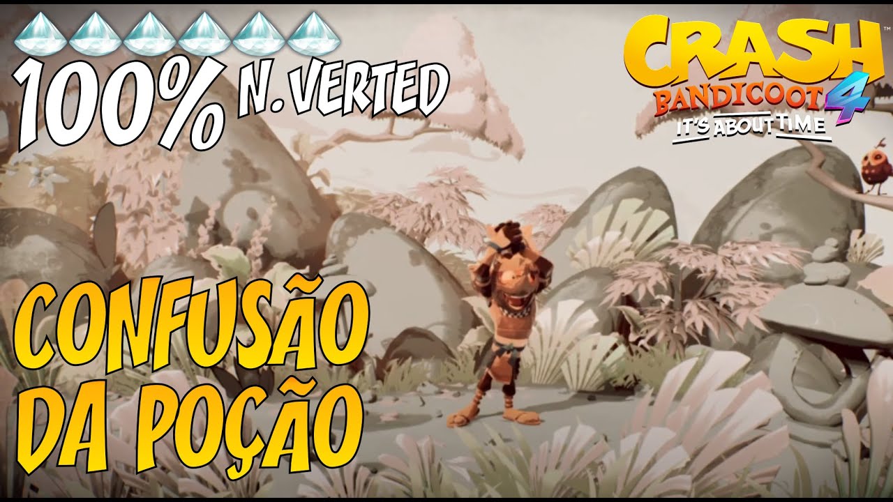 Crash Bandicoot 4 - Confusão da Poção [100% Joias N. Verted]