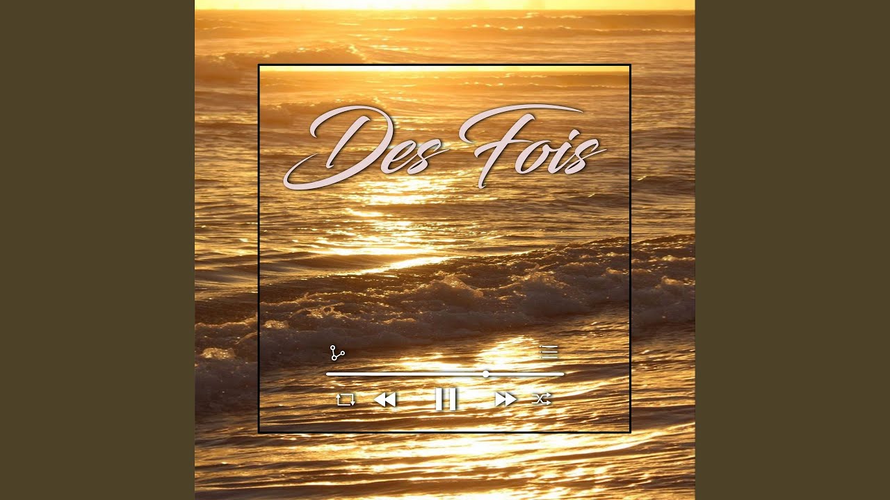 Des Fois