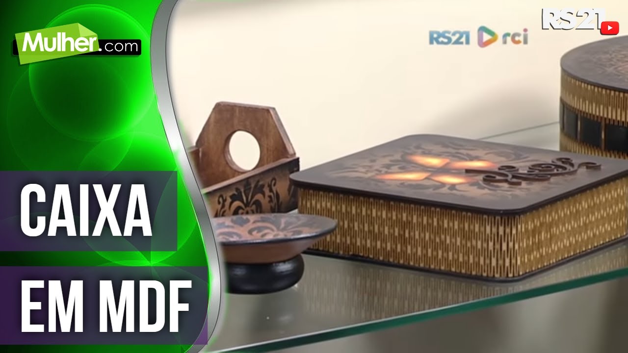 Caixa em MDF | 25/02/2017 | Mulher.com | @RedeSeculo21 | Parte 1