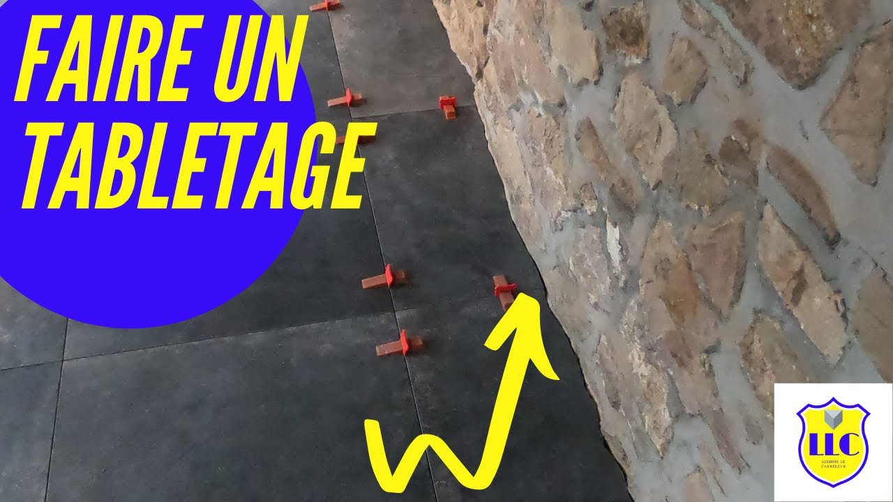 Comment réaliser un tabletage