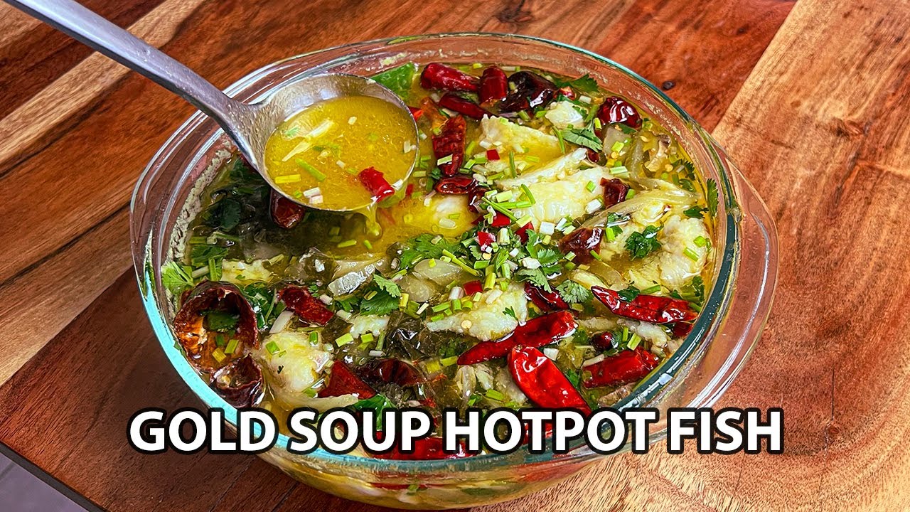 Golden Soup Hotpot Fish With Pickled Mustard Greens（酸菜鱼）|  How To Cook The  Perfect Autumn Dish!