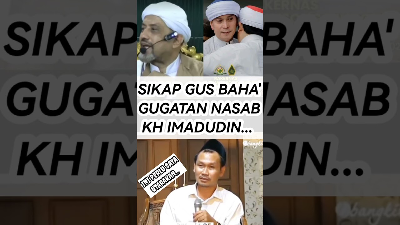 GEMPAR! SIKAP GUS BAHA GUGATAN NASAB HABIB BAKLAWI KH IMADUDDIN APA!?! #polemiknasab #nasabhabaib